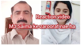 reaction videoMJ Saima ke zaroorat nae ha daily video [upl. by Enajiram]