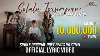 SELALU TERSIMPAN  VALDY NYONK X ZINIDIN ZIDAN OFFICIAL LYRIC VIDEO [upl. by Notanhoj]