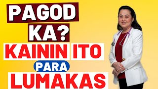 Pagod Ka Kainin Ito Para Lumakas  By Doc Liza RamosoOng [upl. by Lundeen374]