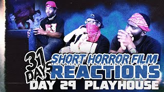 PLAYHOUSE  Short Horror Film Reaction [upl. by Gorlin]