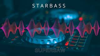 STARBASS  Supersaw Official Audio [upl. by Ki]