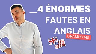 Arrêtez de Faire Ces 4 Erreurs en Anglais  Grammaire et Expression [upl. by Lehcor413]