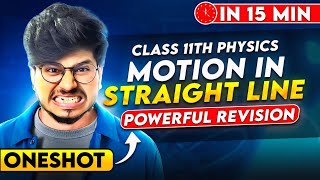 MOTION IN A STRAIGHT LINE ONE SHOT 🔥 CLASS 11 PHYSICS FOR EXAM 20242025 [upl. by Michal]