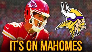 Chiefs Need NEXT LEVEL Mahomes vs Vikings [upl. by Einnhoj]