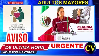 🔴LA PRESIDENTA AVISA ADULTOS MAYORES…¡ATENCIÓN 65 Y MÁS🔴 [upl. by Happ468]