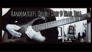 Random Riffs Double Drop D Thall Idea djent thall riff rock ambient [upl. by Datha]