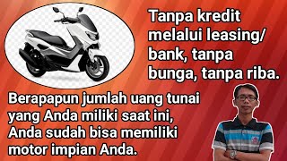 Begini caranya beli motor dengan cara diangsur tanpa bunga tanpa riba [upl. by Annahsad734]