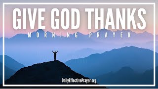 Gratitude To God Brings Breakthroughs  Blessed Morning Prayer To Start The Day With God THANK GOD [upl. by Adoh]