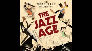 The Bryan Ferry Orchestra  I Thought 20s Jazz Version [upl. by Wulfe]