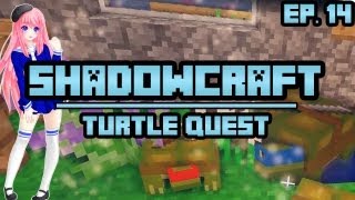 Turtle Quest  ShadowCraft  Ep 14 [upl. by Mandel]