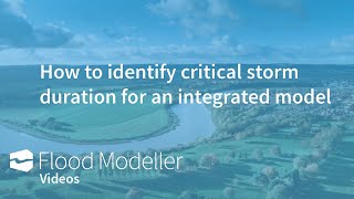 How to identify critical storm duration for an integrated hydrologyhydraulic model [upl. by Htebzile376]