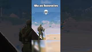 Who Ate Restored bro 💀 fortnite fortniteshorts [upl. by Yessak997]