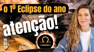 Eclipse 25Mar24 Lunar em Libra e com impactos sobre a diplomacia e os relacionamentos [upl. by Anauj]