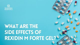 What are the side effects of Rexidin M Forte gel [upl. by Kanya665]