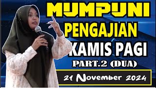 PENGAJIAN KAMIS PAGI MENJELANG SIANG BERSAMA MUMPUNI HANDAYAYEKTI LUCU NGAPAK 21 NOVEMBER 2024 [upl. by Ewald]