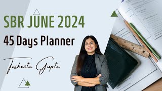 Ultimate 45Days Study Plan for SBR June 2024 [upl. by Ozne296]