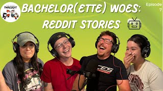 Bachelorette Woes  Reddit Stories  Threddit Podcast reddit redditstories [upl. by Lyons13]