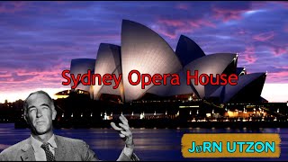 Sydney Opera House by Jørn Utzon  A Journey through Architectural Iconicity [upl. by Aikam]