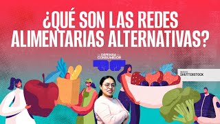 EnDefensaDelConsumidor ¬ Las redes alimentarias alternativas una opción a favor del medio ambiente [upl. by Eelamme]