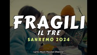 IL 3 Fragili TestoLyrics Sanremo 2024 [upl. by Derfnam]