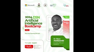 DSN AI 2024 Bootcamp  Keynote Session with Dr Olubayo Adekanmbi [upl. by Ecirtaemed]