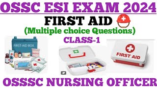 OSSC ESI EXAM 2024FIRST AID ⛑️CLASS1OSSSC NURSING OFFICER🤔🤔🤔 [upl. by Acsicnarf]