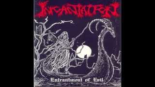 INCANTATION  01  Entrantment Of Evil [upl. by Hachman]