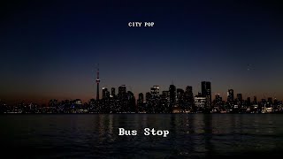 PLAYLIST City Pop Bus Stop  City Pop BusStopTales CityPopWaiting UrbanStories [upl. by Herminia]