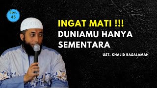 USTAD KHALID BASALAMAH  DUNIA INI HANYA SEMENTARA [upl. by Cirillo]