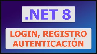 ASPNET CORE 8 Login Registro y Autenticación [upl. by Hegyera]