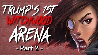 TRUMPS FIRST WITCHWOOD ARENA Part 2  Warrior Arena  The Witchwood [upl. by Andromada]