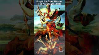 A Prayer for Saint Michael the Archangel’s Help [upl. by Eelamme]