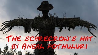 quotTHE SCARECROWS HATquot by ANEAL POTHULURI  The Otis Jiry Channel [upl. by Borman483]