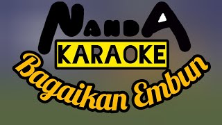 NSR  Bagaikan Embun karaoke nada C [upl. by Broome401]