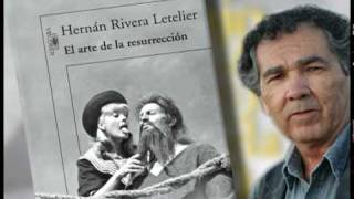 HERNAN RIVERA  EL ARTE DE LA RESURRECCION [upl. by Faith]