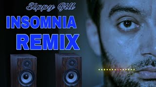 Insommia Sippy Gill Full Vibration Remix  Dj Sumit Production Hisar  Dj Chopra  Punjabi sad song [upl. by Itnaihc]