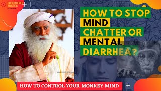 How to Stop Mind Chatter OR Mental Diarrhea  How to Control Your Monkey Mind  Thoughtlessness [upl. by Clerc539]