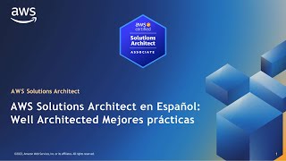 AWS Solutions Architected en Español Well Architect Mejores prácticas [upl. by Tiana]