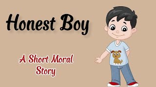 Honest Boy  One Minute Story  Short Moral Story  Kids Series Story  Moral Story For Kids [upl. by Busby]