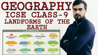 LANDFORMS amp FORCES RESPONSIBLE FOR THEIR DEVELOPMENT  ICSE CLASS9 BY HIMANSHU SHARMA [upl. by Nathan]