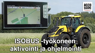 ISOBUS työkoneen aktivointi ja ohjelmointi Valtra SmartTouch traktoriin [upl. by Markiv]