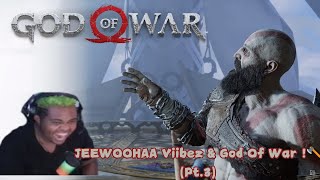 JEEWOOHAA Viibez amp God Of War 🪓Pt3 [upl. by Oringa59]