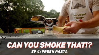 CAN YOU SMOKE THAT Ep 4  Fresh Pasta [upl. by Susann]