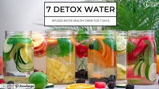 7 Days 7 Detox Water For Weight Loss  Infused Water For Weight Loss  Summer Detox Water  bowlatgo [upl. by Wagoner]