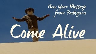 New Year Message From Sadhguru – Come Alive [upl. by Thirza]