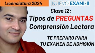 Clase 12 Tipos de preguntas en Comprensión LectoraExani II 2024 Segunda vuelta UANL UAEH UAN UAZ [upl. by Cockburn]