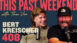 Bert Kreischer  This Past Weekend w Theo Von 408 [upl. by Huberto149]