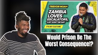 AMERICAN REACTS TO quotZambia Loves Escalators Just Dont Be Gayquot  TREVOR NOAH Its My Culture [upl. by Carlyle]