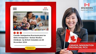 Provincial pick for Skills Immigration Skilled Worker Childcare by British Columbia on 20 Nov [upl. by Asiul]