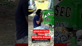 APAKAH KITA TEGA BERKATA KASAR  VideoMatPeciii VideoMengandungBawang penjualesteh [upl. by Lenora]